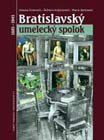 Bratislavský umelecký spolok 1885–1945 - obálka