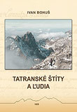 Tatranské štíty a ľudia (4. doplnené vydanie)