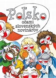 Poľsko očami slovenských novinárov - obálka