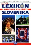 Malý lexikón ľudovej kultúry Slovenska