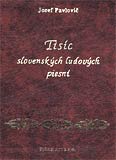 Tisíc slovenských ľudových piesní