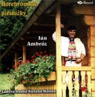 Horehronskie piesničky - Ján Ambróz - obal CD