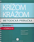 Krížom-krážom Metodická príručka Slovenčina A1 Učebnica A1